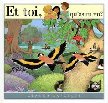 Couverture du livre « Et toi, qu'as-tu vu ? » de Claude Lapointe aux éditions Gallimard-jeunesse