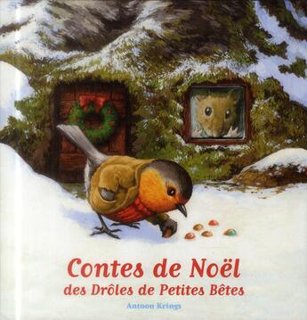 Couverture du livre « Contes de Noël des Drôles de Petites Bêtes » de Krings Antoon aux éditions Gallimard Jeunesse Giboulees