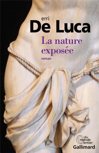 Couverture du livre « La nature exposée » de Erri De Luca aux éditions Gallimard