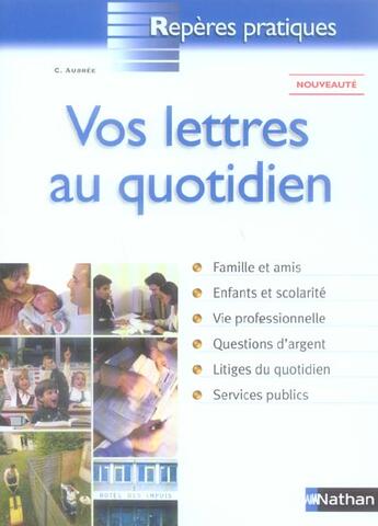 Couverture du livre « Vos lettres au quotidien - reperes pratiques » de Christine Aubree aux éditions Nathan