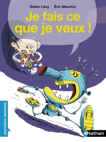 Couverture du livre « Je fais ce que je veux » de Didier Lévy aux éditions Nathan