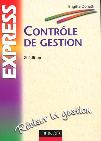 Couverture du livre « Controle De Gestion ; 2e Edition » de Brigitte Doriath aux éditions Dunod