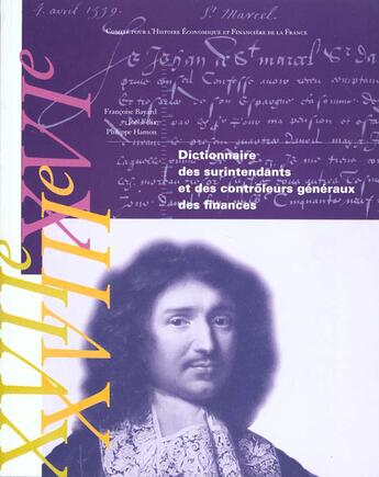 Couverture du livre « Dictionnaire des surintendants et controleurs generaux des finances, xvie-xviie- » de Bayard/Felix/Hamon aux éditions Igpde