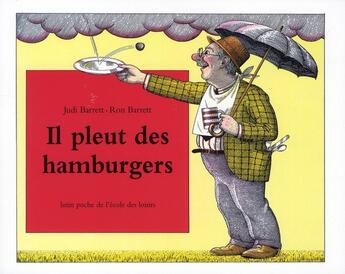 Couverture du livre « Il pleut des hamburgers » de Judi Barrett et Ron Barret aux éditions Ecole Des Loisirs