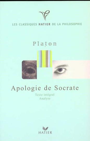 Couverture du livre « Classiques Hatier De La Philosophie ; Platon, Apologie De Socrate » de Claude Chretien aux éditions Hatier