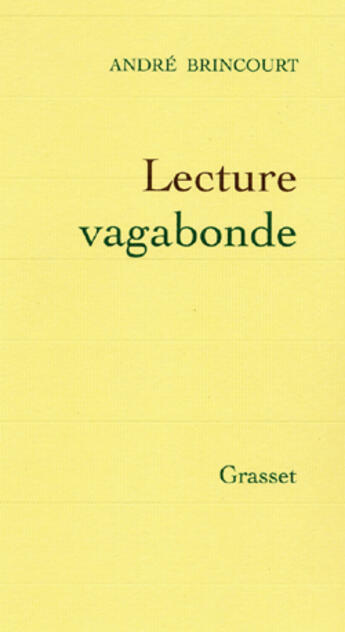 Couverture du livre « Lecture vagabonde » de Andre Brincourt aux éditions Grasset