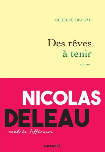 Couverture du livre « Des rêves à tenir » de Nicolas Deleau aux éditions Grasset