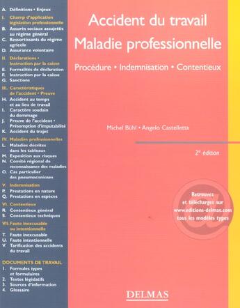 Couverture du livre « Accident du travail, maladie professionnelle - procedure . indemnisation . contentieux - 2e ed. (2e édition) » de Buhl-M+Castelletta-A aux éditions Delmas