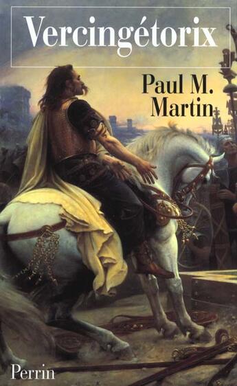 Couverture du livre « Vercingetorix le politique, le stratege » de Paul M. Martin aux éditions Perrin