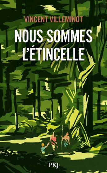 Couverture du livre « Nous sommes l'étincelle » de Vincent Villeminot aux éditions Pocket Jeunesse