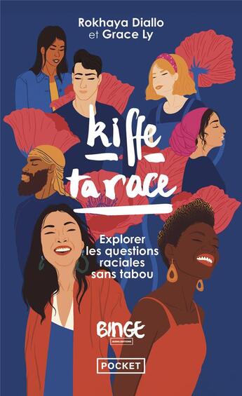 Couverture du livre « Kiffe ta race : explorer les questions raciales sans tabou » de Rokhaya Diallo et Grace Ly aux éditions Pocket