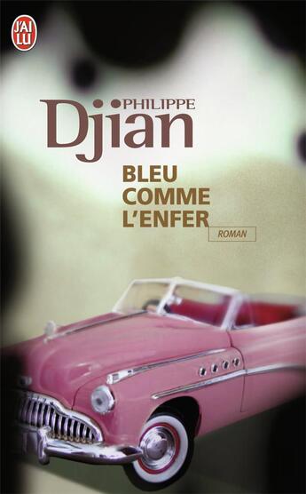Couverture du livre « Bleu comme l'enfer » de Philippe Djian aux éditions J'ai Lu