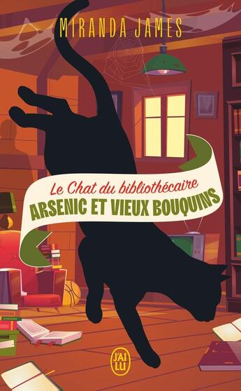 Couverture du livre « Le Chat du bibliothécaire : Arsenic et vieux bouquins » de Miranda James aux éditions J'ai Lu