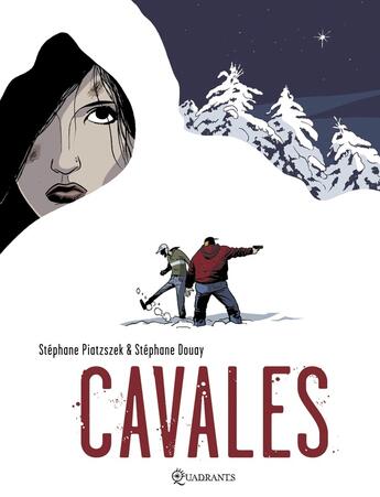 Couverture du livre « Cavales » de Stephane Douay et Stephane Piatzszek aux éditions Soleil