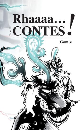 Couverture du livre « Rhaaaa... contes ! t.3 » de Gom'Z aux éditions Books On Demand