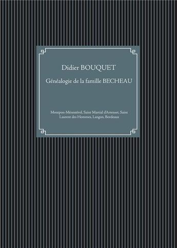 Couverture du livre « Familles du pays montponnais - t01 - familles montponnaises : genealogie de la famille becheau - mon » de Didier Bouquet aux éditions Books On Demand