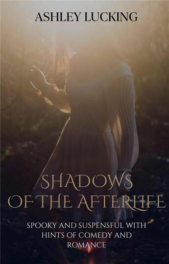 Couverture du livre « Shadows of the afterlife » de Lucking Ashley aux éditions Books On Demand