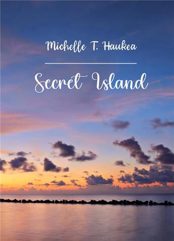 Couverture du livre « Secret Island » de Haukea M T. aux éditions Books On Demand