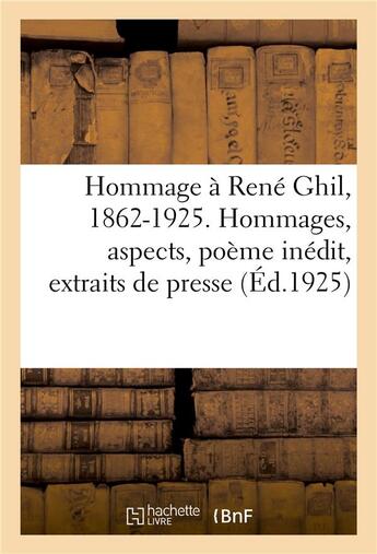 Couverture du livre « Hommage à René Ghil, 1862-1925. Hommages, aspects, poème inédit, extraits de presse, bibliographie » de Paul Valery aux éditions Hachette Bnf