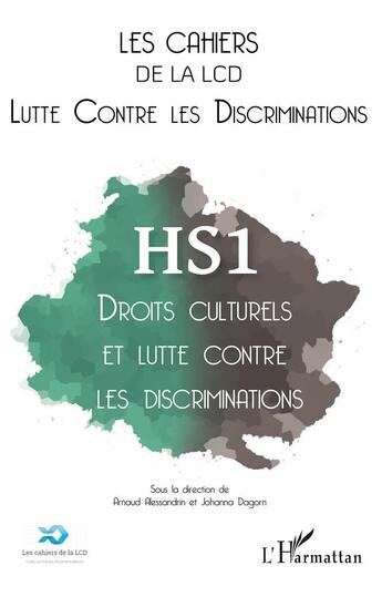 Couverture du livre « Droits culturels et lutte contre les discriminations » de Arnaud Alessandrin et Johanna Dagorn aux éditions L'harmattan