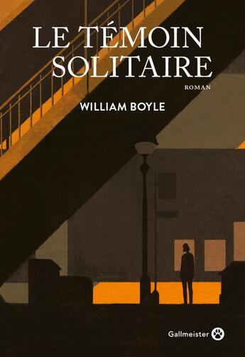 Couverture du livre « Le témoin solitaire » de William Boyle aux éditions Gallmeister