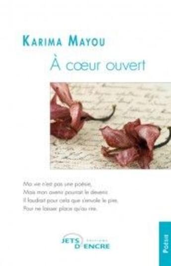 Couverture du livre « À coeur ouvert » de Karima Mayou aux éditions Jets D'encre