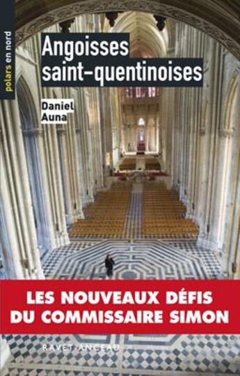 Couverture du livre « Angoisses saint-quentinoises » de Auna Daniel aux éditions Ravet-anceau
