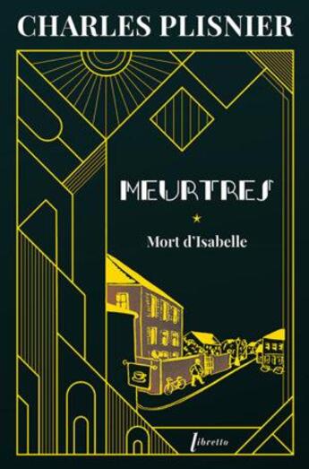 Couverture du livre « Meurtres Tome 1 : Mort d'Isabelle » de Charles Plisnier aux éditions Libretto