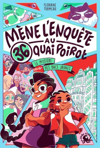 Couverture du livre « Mène l'enquête au 36, quai poirot : le mystère des bacs jaunes » de Floriane Turmeau aux éditions Poulpe Fictions