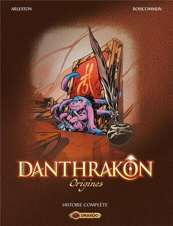 Couverture du livre « Danthrakon : coffret Tomes 1 à 3 » de Olivier Boiscommun et Christophe Arleston aux éditions Drakoo