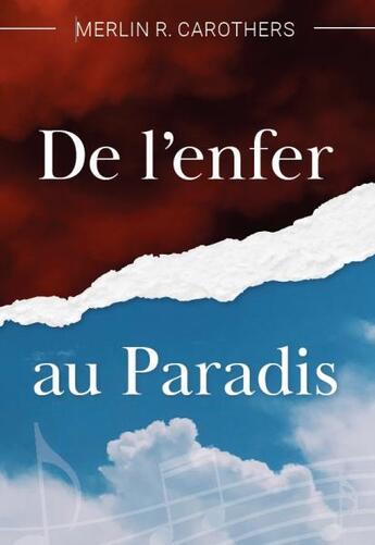 Couverture du livre « De l'enfer au paradis » de Merlin Carothers aux éditions Vida