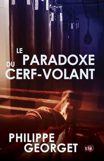 Couverture du livre « Le paradoxe du cerf-volant » de Philippe Georget aux éditions Editions Du 38