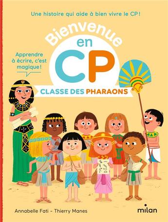 Couverture du livre « Classe des pharaons » de Annabelle Fati et Catherine Gueguen et Thierry Manes aux éditions Milan