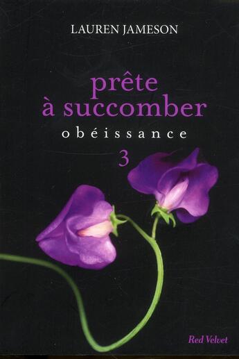 Couverture du livre « Prête à succomber t.3 ; obéissance » de Lauren Jameson aux éditions Marabout