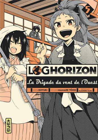 Couverture du livre « Log horizon - la Brigade du vent de l'Ouest Tome 5 » de Mamare Tono et Koyuki aux éditions Kana