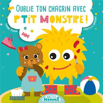 Couverture du livre « Mon p'tit Hemma : oublie ton chagrin avec p'tit monstre ! » de Corinne Machon et Carotte Et Compagnie aux éditions Hemma