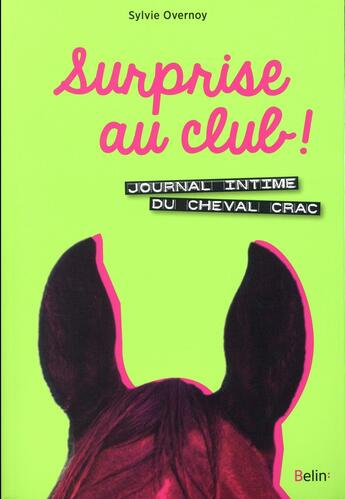 Couverture du livre « Surprise au club ! journal intime du cheval Crac » de Sylvie Overnoy aux éditions Belin Equitation