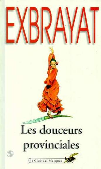 Couverture du livre « Les douceurs provinciales » de Charles Exbrayat aux éditions Le Livre De Poche