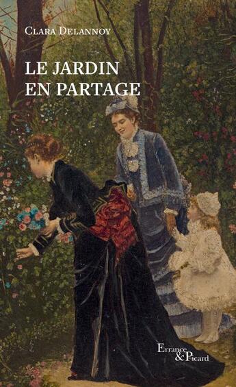 Couverture du livre « Le jardin en partage » de Clara Delannoy aux éditions Picard
