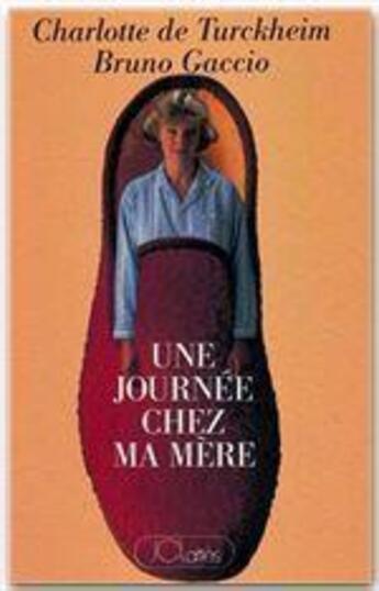 Couverture du livre « Une journée chez ma mère » de Turckheim/Gaccio aux éditions Lattes