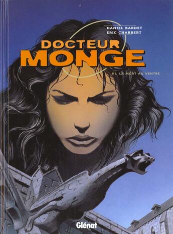 Couverture du livre « Docteur monge Tome 3 ; la mort au ventre » de Daniel Bardet et Eric Chabbert aux éditions Glenat