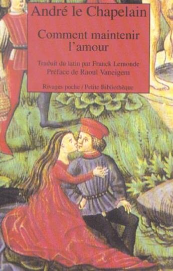 Couverture du livre « COMMENT MAINTENIR L'AMOUR ? » de Andre Le Chapelain aux éditions Rivages