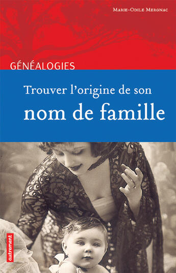 Couverture du livre « Trouver l'origine de son nom de famille » de Marie-Odile Mergnac aux éditions Autrement