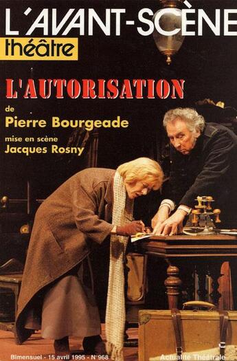 Couverture du livre « L'autorisation » de Pierre Bourgeade aux éditions Avant-scene Theatre