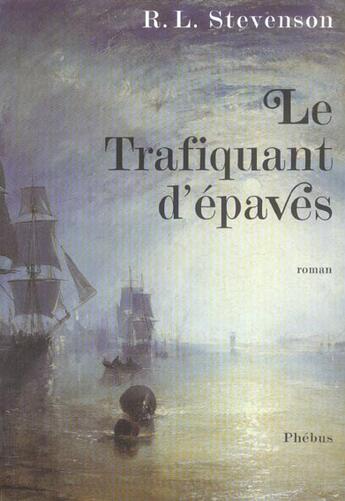 Couverture du livre « Le trafiquant d epaves » de Robert Louis Stevenson aux éditions Phebus