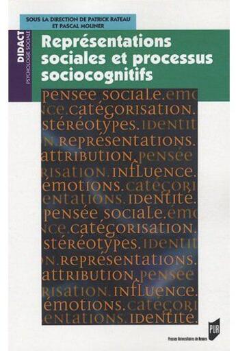 Couverture du livre « Représentations sociales et processus sociocognitifs » de Patrick Rateau et Pascal Moliner aux éditions Pu De Rennes