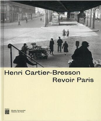 Couverture du livre « Henri Cartier-Bresson : revoir Paris » de  aux éditions Paris-musees