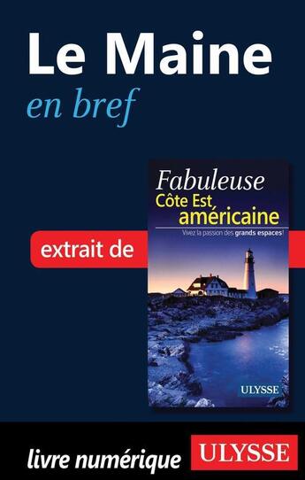 Couverture du livre « Le Maine en bref » de  aux éditions Ulysse