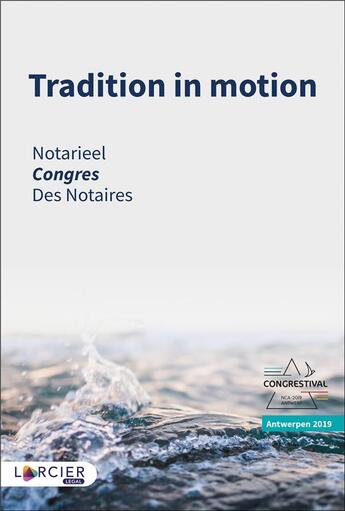 Couverture du livre « Tradition in motion ; congrès des notaires (édition 2019) » de  aux éditions Larcier