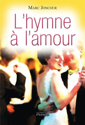 Couverture du livre « L'hymne a l'amour » de Joncour Marc aux éditions Persee